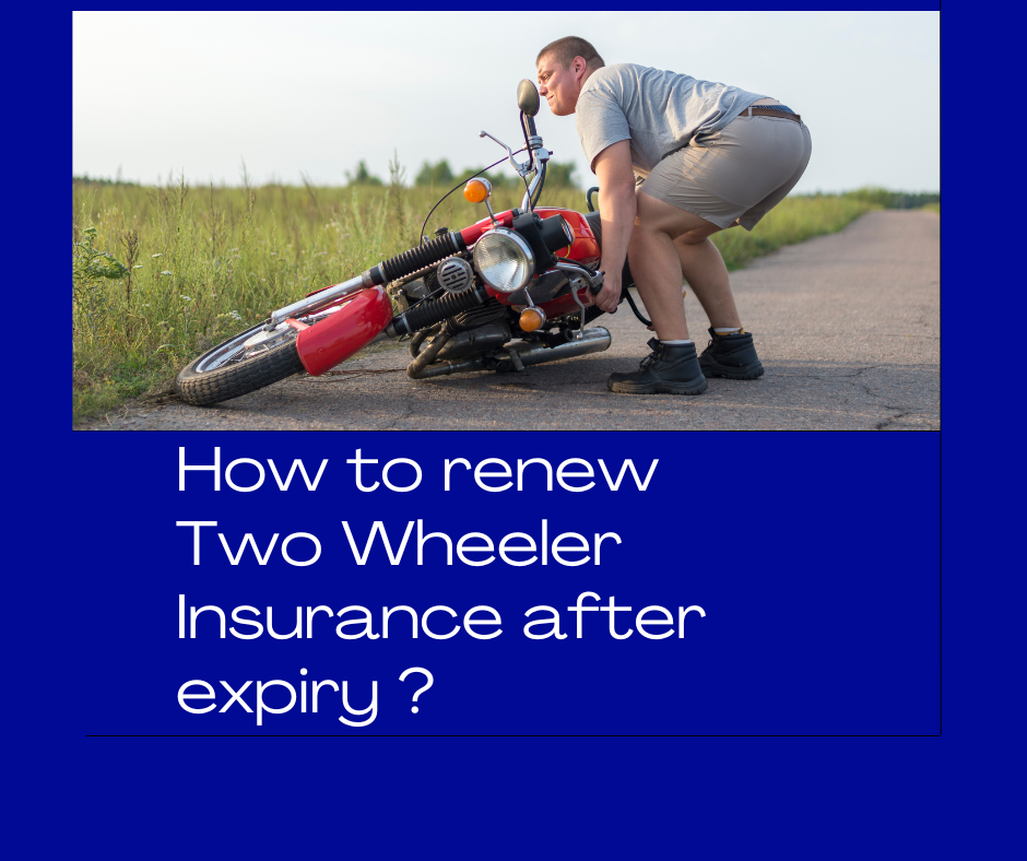 How to renew Two Wheeler Insurance after expiry How to renew Two Wheeler Insurance after expiry