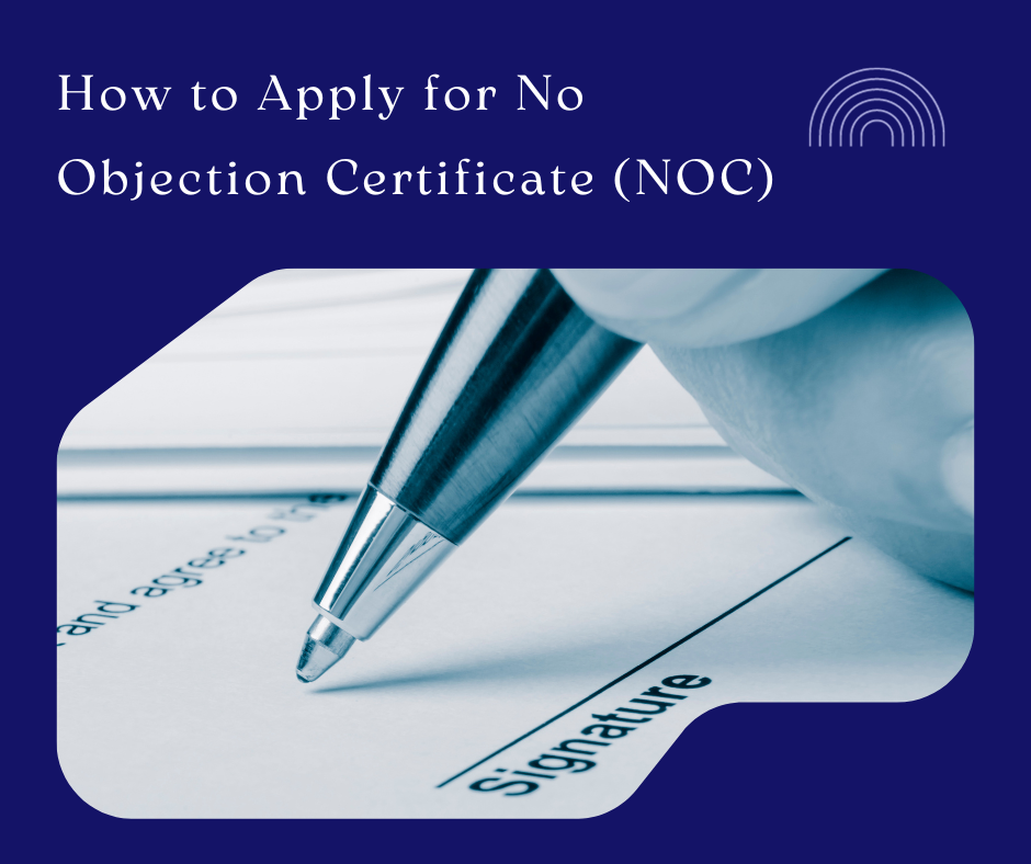 No Objection Certificate – What it is, how to apply and documents required No Objection Certificate – What it is, how to apply and documents required